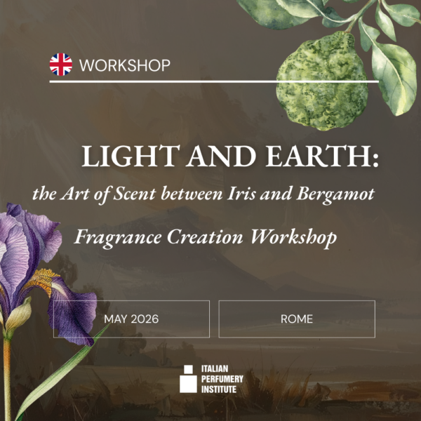 🇬🇧 WORKSHOP | Light and Earth: the Art of Scent between Iris and Bergamot  - Fragrance Creation Workshop